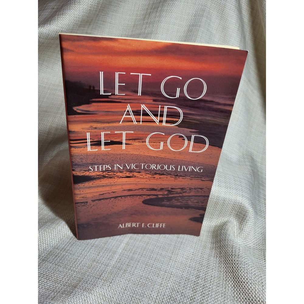 Let Go and Let God Albert E Cliffe Steps in Victorious Living Paperback Book